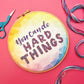 You Can Do Hard Things Embroidery Fabric Pack - Fabric Packs - ohsewbootiful